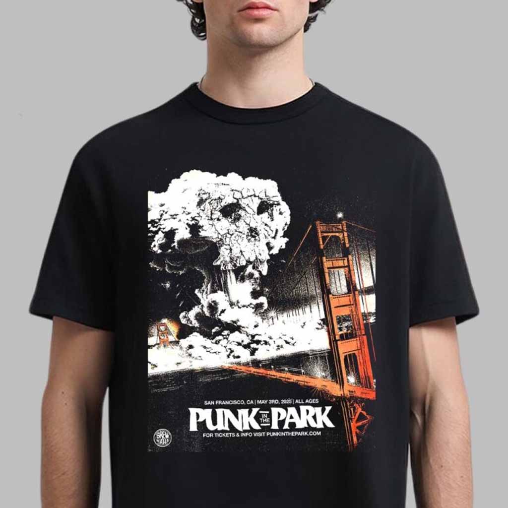 Punk In The Park Poster For Show In San Francisco California On May 3 2025 T-Shirt Fan Merch Dad Gifts