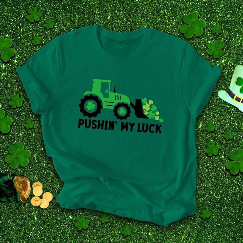 Pushin' My Luck Truck Shirt St Patrick's Day T-Shirt Gifts For Sister