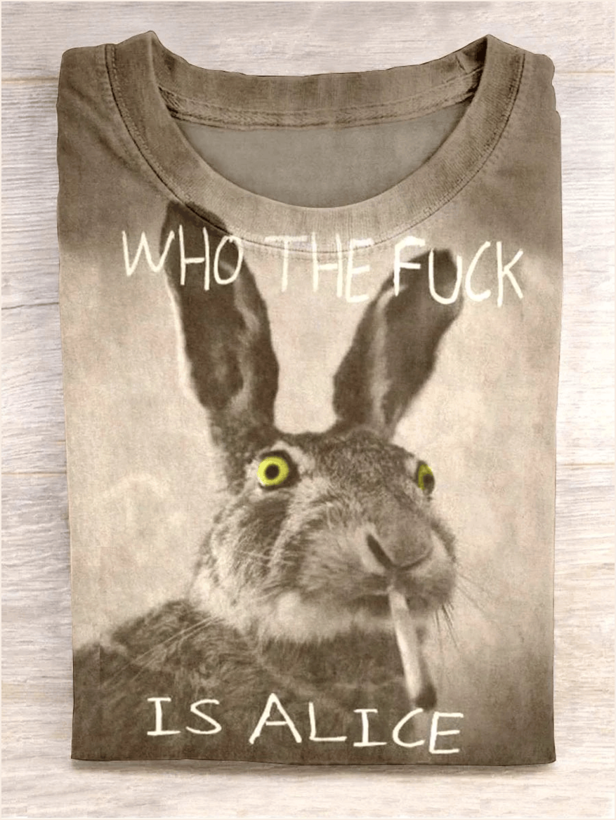 Rabbit Who The Fck Is Alice Shirt Funny T-Shirt 1St Mothers Day Gifts Father's Day Gifts For Him