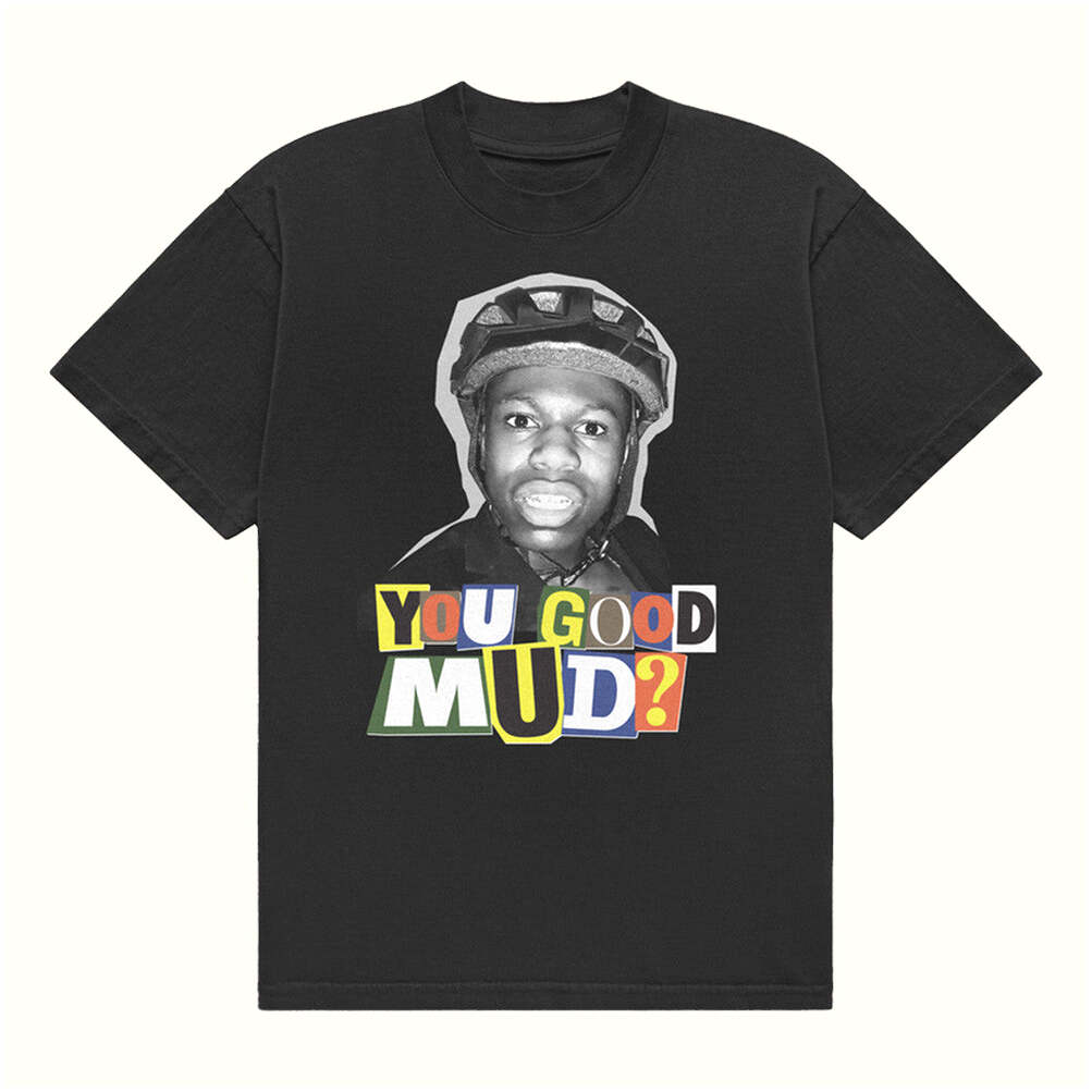 Rakai Merch You Good Mud T-Shirt You Good Mud Merch Gifts For Besties Birthday Gifts For Sister