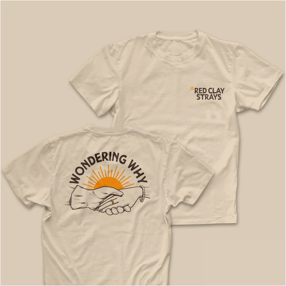 RCS Wondering Why T-Shirt Red Clay Strays Merch Best Friend Gift Ideas BFF Birthday Gifts Ideas