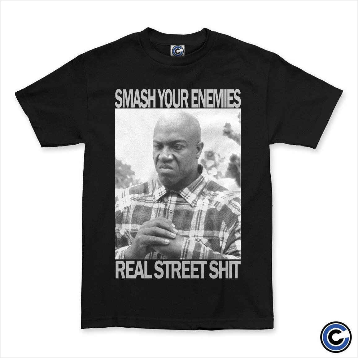 Real Street Shit Shirt Smash Your Enemies Merch Smash Your Enemies Shirt Birthday Gift Ideas