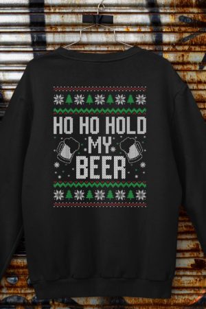 Ho Ho Hold My Beer Ugly Christmas Xmas Costume Sweatshirt