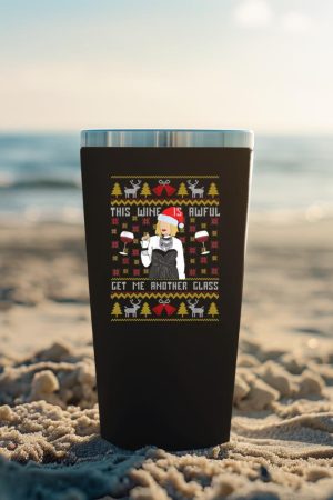 This Wine Is Awful Get Me Another Glass Ugly Christmas Tumbler