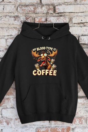 My Blood Type is Coffee Funny Moose Coffee Lover Hoodie