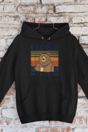 People Not A Big Fan Bear Drinking Coffee Hoodie