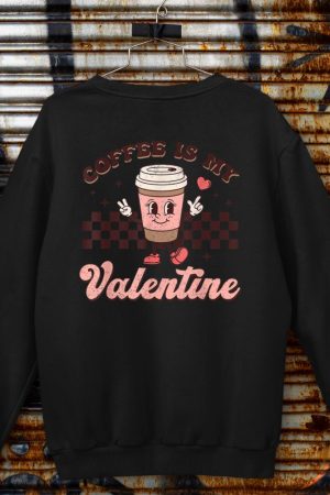 Retro Groovy Coffee Is My Valentine Day Coffee Lover Womens Sweatshirt