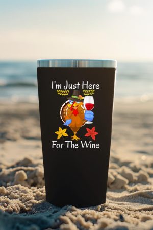 Turkey Iu2019m Just Here For The Wine Thanksgiving Day Tumbler