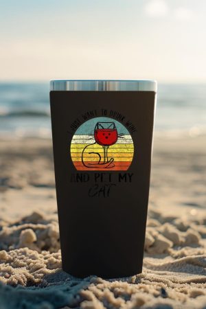 I Just Want To Drink Wine And Pet My Cat Cats Lover Tumbler