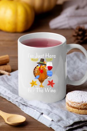Turkey Iu2019m Just Here For The Wine Thanksgiving Day Mug