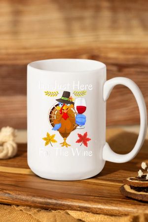 Turkey Iu2019m Just Here For The Wine Thanksgiving Day Mug