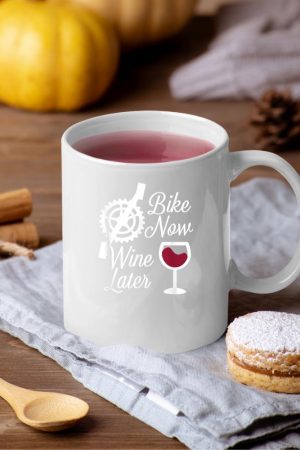 Bike Now Wine Later - Funny Biker Mug