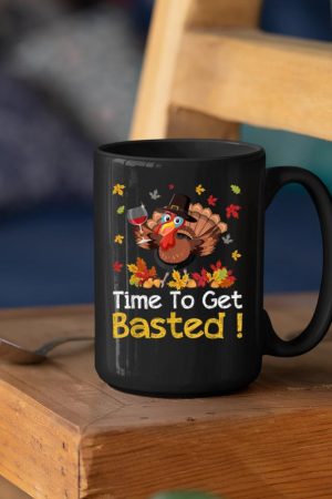 Time To Get Basted Turkey Wine Lover Thanksgiving Men Women Mug