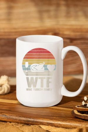 Thanksgiving WTF Pun Wine Turkey Family Funny Turkey Mug