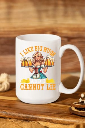 Bavarian Girl Beer Maiden I Like Big Mugs And I Cannot Lie Mug