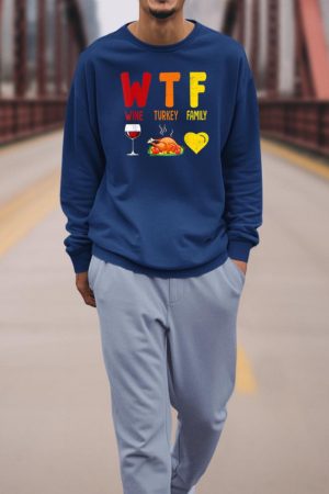 W.T.F Wine Turkey Family Funny Fall Autumn Thanksgiving Day Sweatshirt
