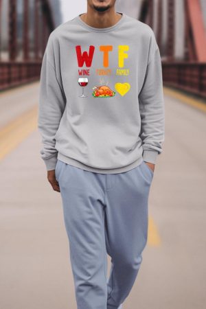 W.T.F Wine Turkey Family Funny Fall Autumn Thanksgiving Day Sweatshirt