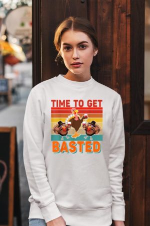 Vintage Time To Get Basted Thanksgiving Turkey Drinking Wine Sweatshirt