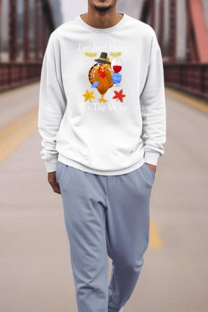 Turkey Iu2019m Just Here For The Wine Thanksgiving Day Sweatshirt