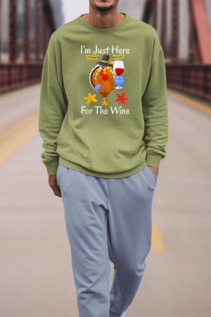 Turkey Iu2019m Just Here For The Wine Thanksgiving Day Sweatshirt