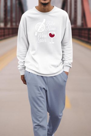 Bike Now Wine Later - Funny Biker Sweatshirt