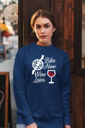 Bike Now Wine Later - Funny Biker Sweatshirt