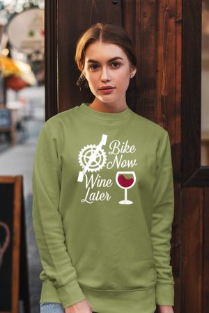 Bike Now Wine Later - Funny Biker Sweatshirt