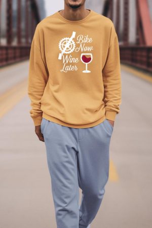 Bike Now Wine Later - Funny Biker Sweatshirt