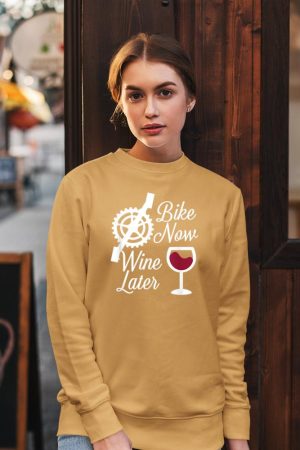 Bike Now Wine Later - Funny Biker Sweatshirt
