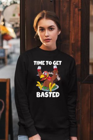 Time To Get Basted Thanksgiving Shirt Wine Gift For Women Sweatshirt