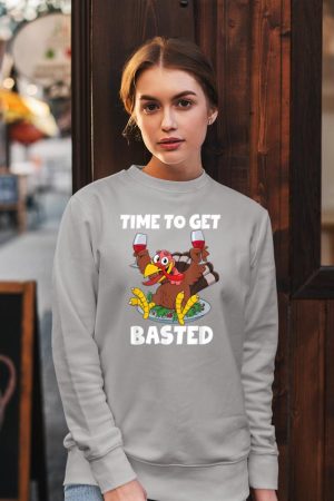 Time To Get Basted Thanksgiving Shirt Wine Gift For Women Sweatshirt