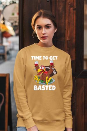 Time To Get Basted Thanksgiving Shirt Wine Gift For Women Sweatshirt