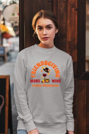 Thanksgiving Wine Lover Friends Funny Friendsgiving Sweatshirt