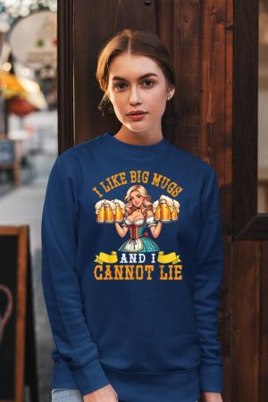 Bavarian Girl Beer Maiden I Like Big Mugs And I Cannot Lie Sweatshirt