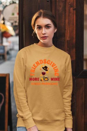 Thanksgiving Wine Lover Friends Funny Friendsgiving Sweatshirt