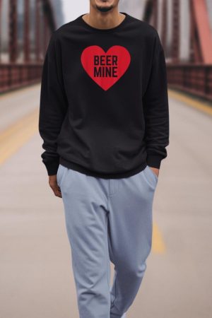 Beer Mine for Beer Drinkers Funny Valentine's Day Sweatshirt
