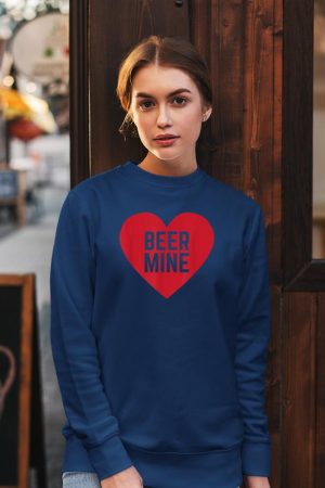 Beer Mine for Beer Drinkers Funny Valentine's Day Sweatshirt
