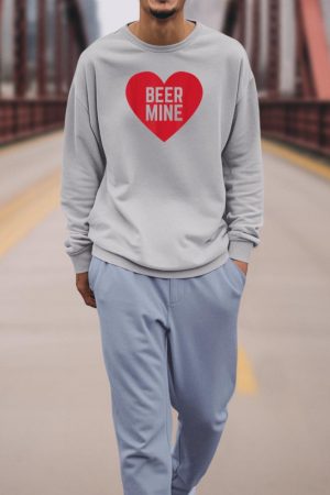 Beer Mine for Beer Drinkers Funny Valentine's Day Sweatshirt