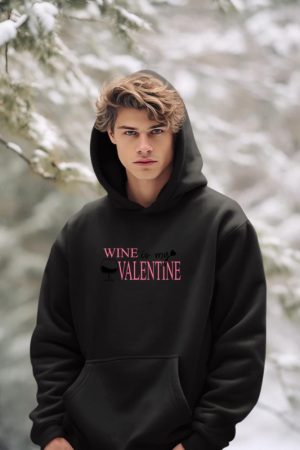 Wine is My Valentine Women's Wine Drinking Long Sleeve Hoodie