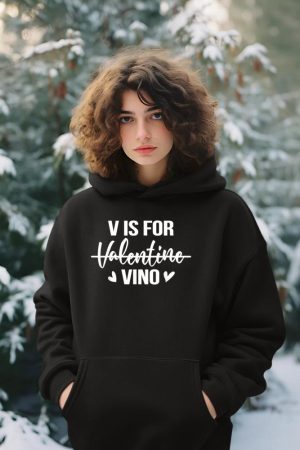 V is for Vino T-Shirt Anti Valentine's Day Drinking Wine Hoodie
