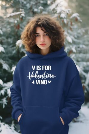 V is for Vino T-Shirt Anti Valentine's Day Drinking Wine Hoodie