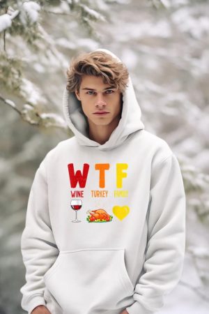 W.T.F Wine Turkey Family Funny Fall Autumn Thanksgiving Day Hoodie