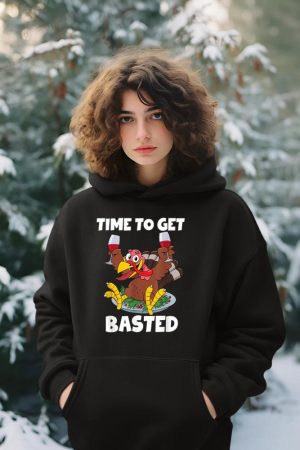 Time To Get Basted Thanksgiving Shirt Wine Gift For Women Hoodie