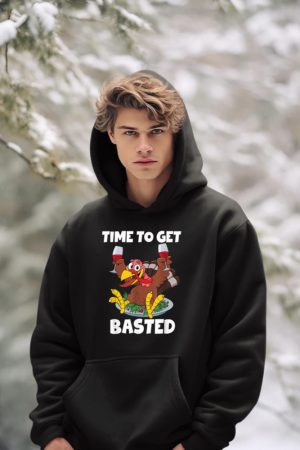 Time To Get Basted Thanksgiving Shirt Wine Gift For Women Hoodie