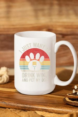 Vintage Retro I Just Want To Drink Wine And Pet My Dog Funny Mug