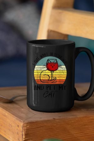 I Just Want To Drink Wine And Pet My Cat Cats Lover Mug