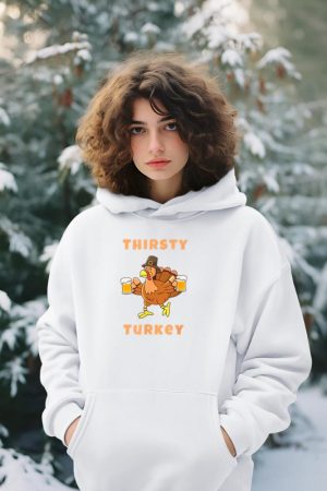 Thirsty Turkey Funny Beer Thanksgiving Drinking T-Shirt Hoodie