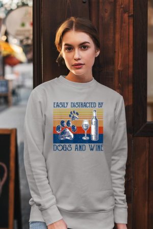 Easily Distracted By Dogs and Wine Funny Gift for Dog Lovers Sweatshirt