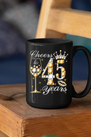 Cheers To 45 Years Old Happy 45th Birthday Queen Drink Wine Mug