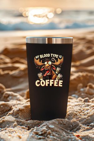My Blood Type is Coffee Funny Moose Coffee Lover Tumbler